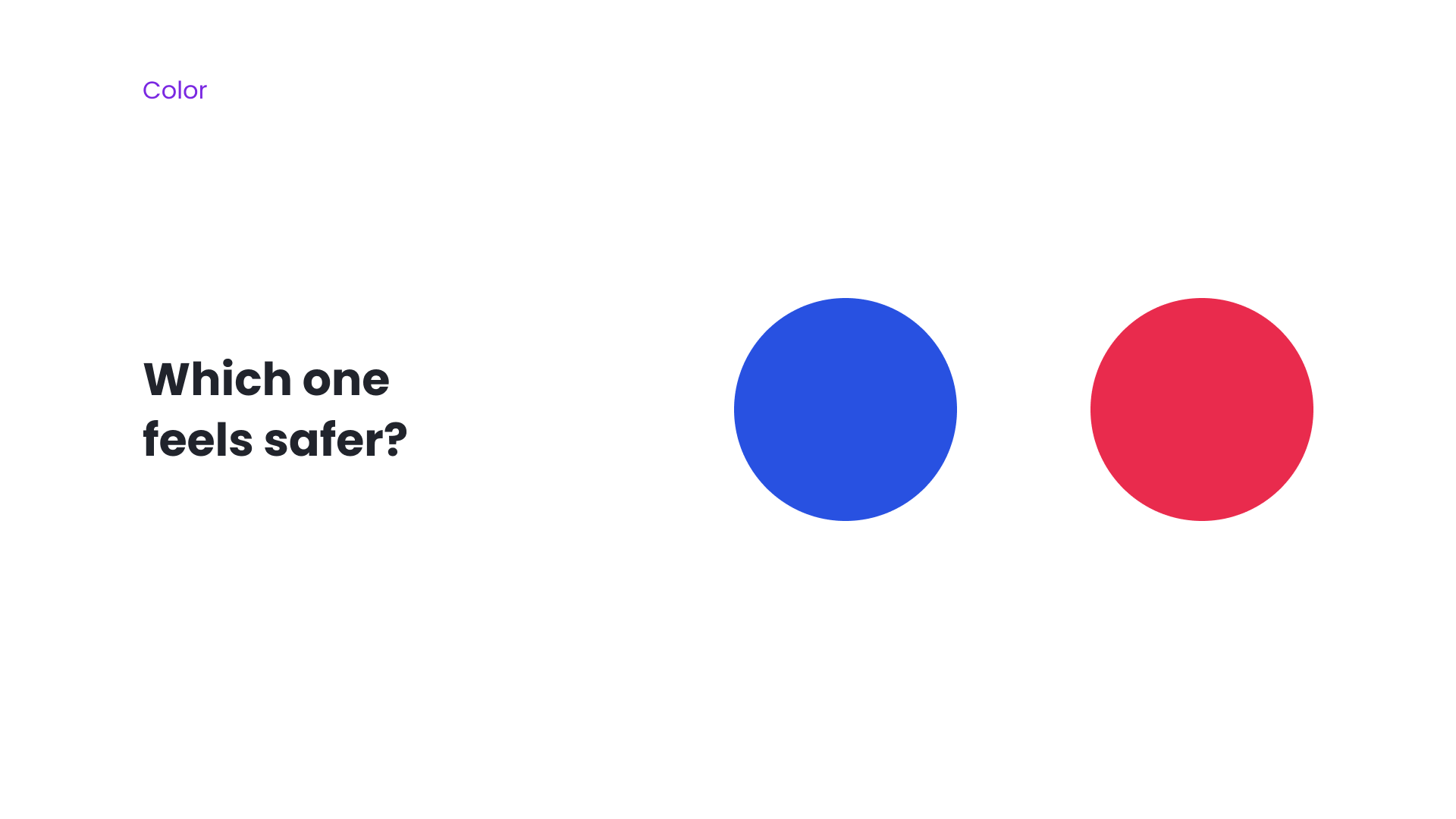 which one feels safer? the blue or red circle?