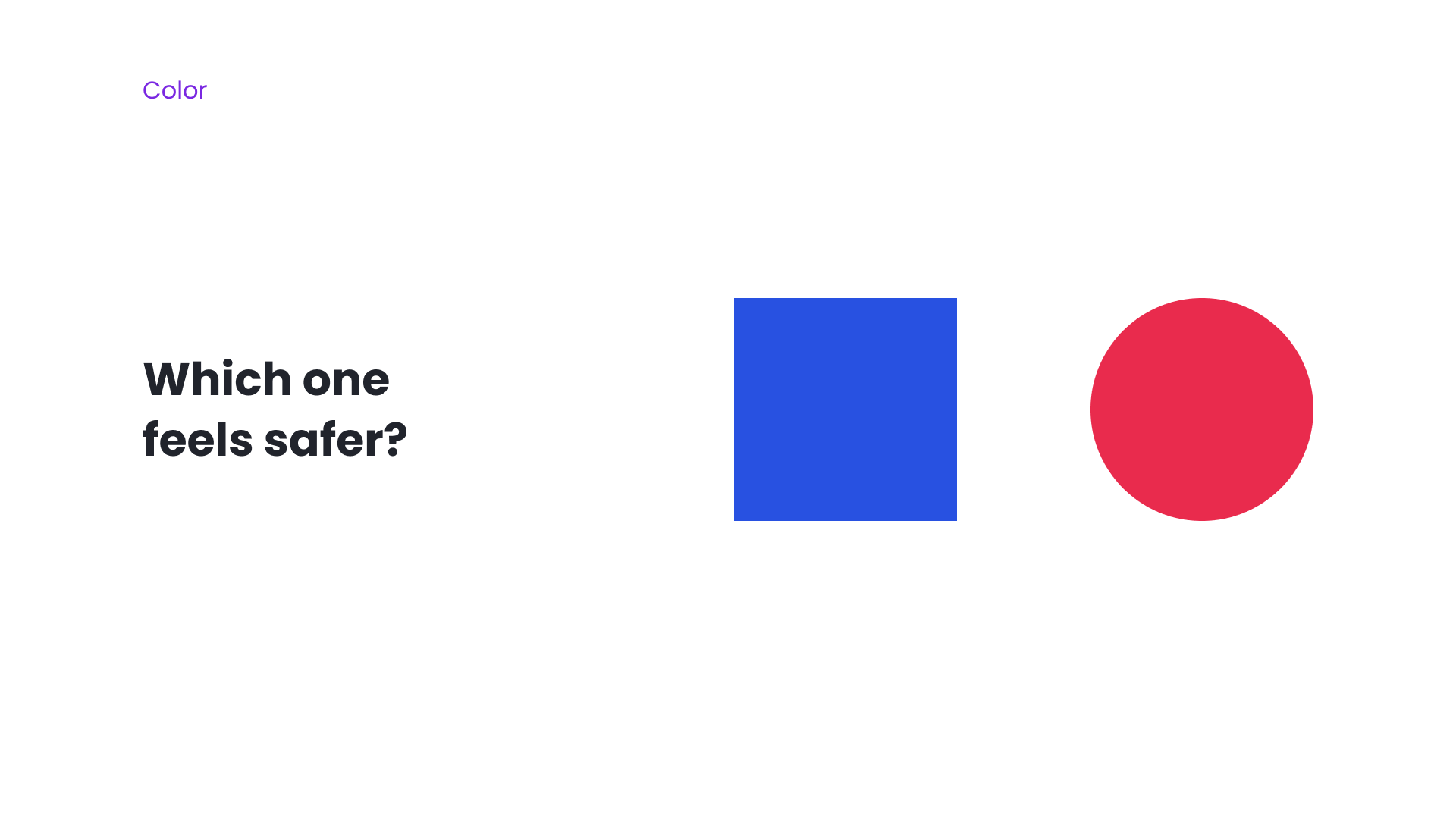 which one feels safer the blue square or red circle?